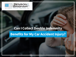 Can I Collect Double Indemnity Benefits For My Car Accident Injury